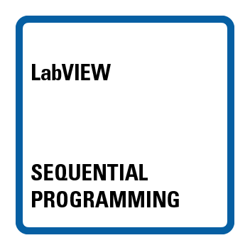 LabVIEW Sequential Programming