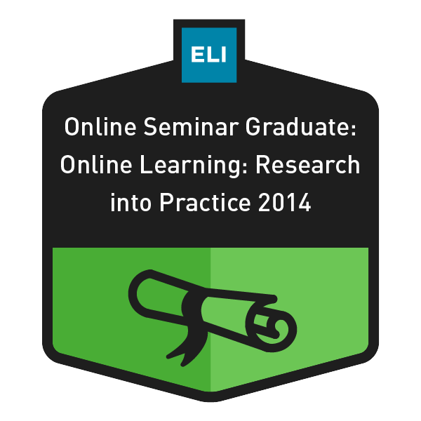 ELI Online Seminar Graduate: Online Learning: Research into Practice