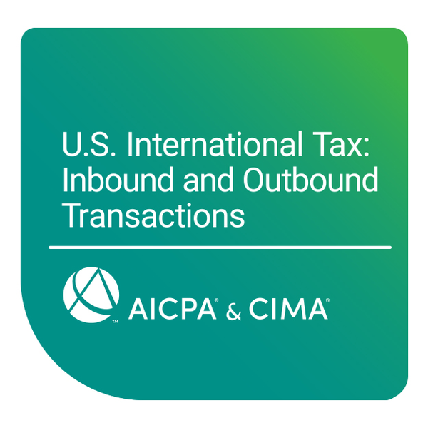 U.S. International Tax: Inbound and Outbound Transactions